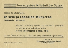 Towarzystwo Miłośników Sztuki podaje do wiadomości, że Sekcja Chóralno-Muzyczna rozpoczęła juz pracę