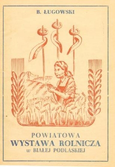 Powiatowa wystawa rolnicza w Białej Podlaskiej