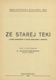 Ze starej teki : garść wiadomości o Białej Podlaskiej i okolicy