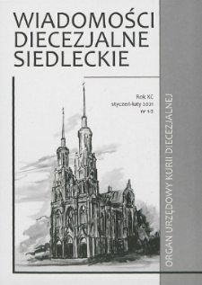 Wiadomości Diecezjalne Siedleckie : organ urzędowy Kurii Diecezjalnej R. 90 (2021) nr 1-2