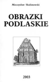 Obrazki podlaskie [dokument ikonograficzny]