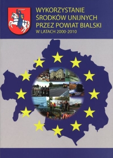 Wykorzystanie środków unijnych przez powiat bialski w latach 2000-2010