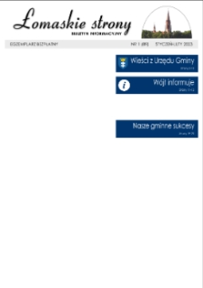 Łomaskie Strony : biuletyn mieszkańc&oacute;w Łomaz i okolic R. 15 (2023) nr 1 (89)