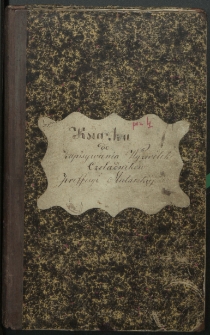 Książka do Zapisywania Wyzwolonych Czeladników Proffesyi Mularskiej