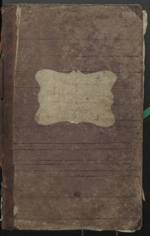 Księga do Zapisywania Dochodów i Rozchodów Zgromadzenia Kowalskiego w Mieście Międzyrzecu Podlaskim przez Zarząd