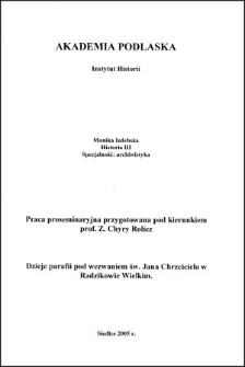 Dzieje parafii pod wezwaniem św. Jana Chrzciciela w Radzikowie Wielkim w latach 1931-2006 = The history of the Saint John the Baptist Parisch church in Radzików Wielki in 1931-2006