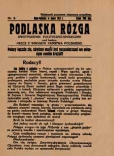 Podlaska R&oacute;zga : dwutygodnik polityczno-społeczny pod hasłem: Precz z wrogami państwa polskiego R. 1 (1923) nr 3