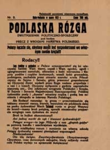Podlaska Rózga : dwutygodnik polityczno-społeczny pod hasłem: Precz z wrogami państwa polskiego R. 1 (1923) nr 3