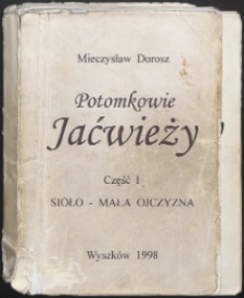Potomkowie Jaćwieży : Sioło - mała Ojczyzna , część 1