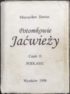 Potomkowie Jaćwieży : Podlasie , część 2