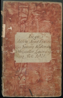 Księga (Chrzt&oacute;w) Akt&oacute;w Stanu Cywilnego Gminy Kodeńskiej Obrządku Łacińskiego na Rok 1821