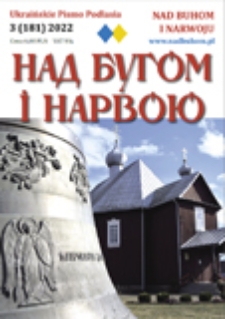Nad Buhom i Narwoju: ukraińskie pismo Podlasia 2022 nr 3 (181)