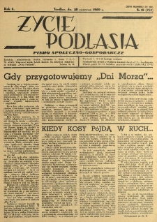 Życie Podlasia: pismo społeczno-gospodarcze R. 6 (1939) nr 18 (252)