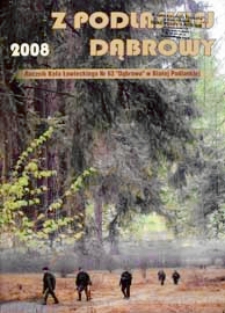 Z Podlaskiej Dąbrowy : rocznik Koła Łowieckiego nr 63 "Dąbrowa" w Białej Podlaskiej Z. 4 (2008)