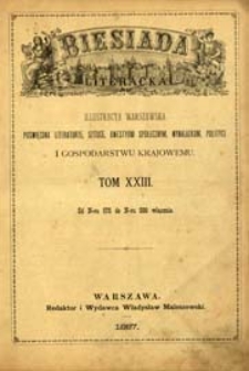 Biesiada Literacka : literatura, sztuka, krytyka, wychowanie, gospodarstwo, przemysł 1887 t. 23 spis treści