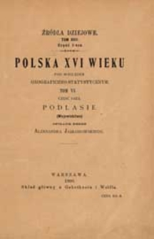 Polska XVI wieku pod względem geograficzno-statystycznym. T. 6. cz. 1, Podlasie (Województwo)
