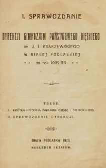 Sprawozdanie Dyrekcji Gimnazjum Państwowego Męskiego im. J. I. Kraszewskiego w Białej Podlaskiej za rok 1922/23.