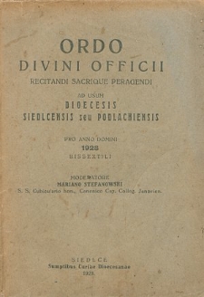 Ordo Divini Officci Recitandi Sacrique Peragendi ad usum Dioecesis Podlachiensis seu Janoviensis pro Anno Domini 1928