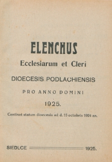 Elenchus Ecclesiarum et Cleri Dioecesis Podlachiensis seu Janoviensis pro Anno Domini 1925 : centinet statum dioecesis ad d. 15 octobris 1924 an.