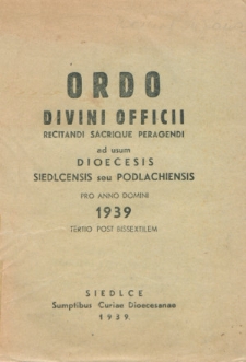 Ordo Divini Officci Recidanti Sacrique Peragendi ad usum Dioecesis Podlachiensis seu Janoviensis pro Anno Domini 1939