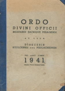 Ordo Divini Officci Recidanti Sacrique Peragendi ad usum Dioecesis Podlachiensis seu Janoviensis pro Anno Domini 1941