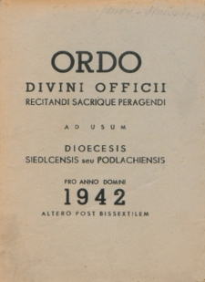Ordo Divini Officci Recitandi Sacrique Peragendi ad usum Dioecesis Podlachiensis seu Janoviensis pro Anno Domini 1942