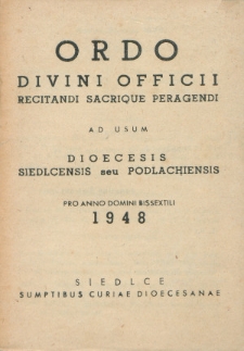 Ordo Divini Officci Recitandi Sacrique Peragendi ad usum Dioecesis Podlachiensis seu Janoviensis pro Anno Domini 1948