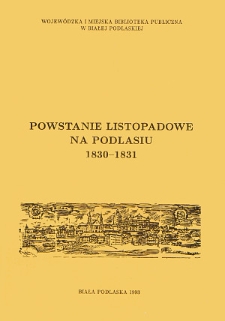 Powstanie listopadowe na Podlasiu 1830-1831 : zbiór materiałów