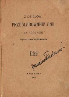 Z dziejów prześladowania Unii na Podlasiu