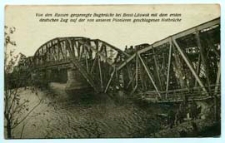Von den Russen gesprengte Bugbrücke bei Brest-Litowsk mit den ersten deutschen Zug auf der von unseren Pionieren geschlagenen Notbrücke [dokument ikonograficzny]