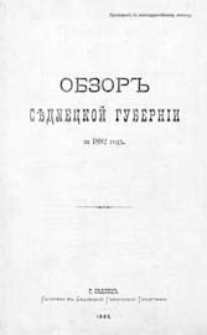 Obzor'' Sědleckoj guberníi za 1882 god" : (priloženie k vsepoddannejšemu otčetu)