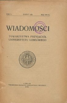 Wiadomości Towarzystwa Przyjaci&oacute;ł Uniwersytetu Lubelskiego R. 5 (1930) z. 1 (6)