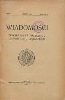 Wiadomości Towarzystwa Przyjaciół Uniwersytetu Lubelskiego R. 5 (1930) z. 1 (6)