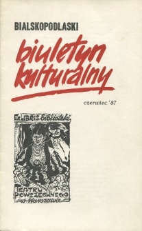 Bialskopodlaski Biuletyn Kulturalny R.1 (1987) [nr 1] czerwiec