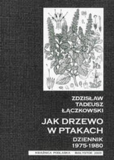 Jak drzewo w ptakach : dziennik 1975-1980