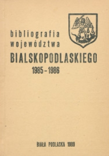 Bibliografia województwa bialskopodlaskiego 1985-1986