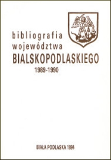 Bibliografia województwa bialskopodlaskiego 1989-1990