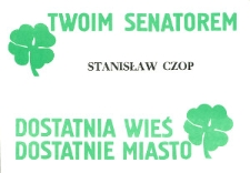 Ulotka wyborcza kandydata na senatora Stanisława Czopa