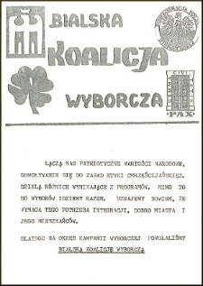 Ulotka wyborcza Bialskiej Koalicji Wyborczej ( SD, KPN, PSL, PAX) : kandydaci na radnych w okręgu nr 1 : Kalinowski Szczepan, Danilkiewicz Maria,Łukasiak Andrzej, Jaroszuk Zofia, Zgiet Ryszard, Mirecki Stanisław