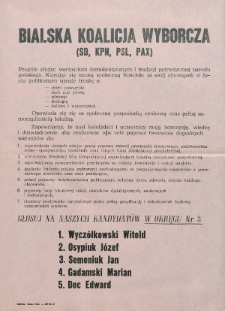 Ulotka wyborcza kandydatów Bialskiej Koalicji Wyborczej ( SD, KPN, PSL, PAX) : okręg nr 3 : Wyczółkowski Witold, Osypiuk Józef, Semeniuk Jan, Gadamski Marian, Dec Edward