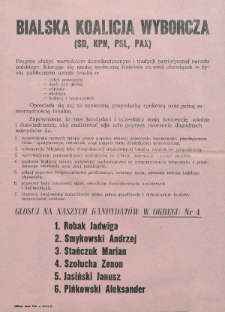 Ulotka wyborcza kandydatów Bialskiej Koalicji Wyborczej ( SD, KPN, PSL, PAX) : okręg nr 4 : Robak Jadwiga, Smykowski Andrzej, Stańczuk Marian, Jasiński Janusz, Szołucha Zenon, Pińkowski Aleksander