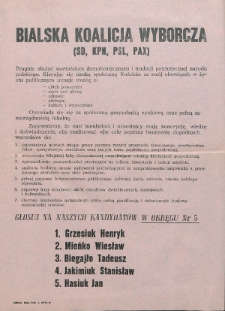 Ulotka wyborcza kandydatów Bialskiej Koalicji Wyborczej ( SD, KPN, PSL, PAX) : okręg nr 5 : Grzesiuk Henryk, Mieńko Wiesław, Biegajło Tadeusz,Jakimiuk Stanisław, Hasiuk Jan