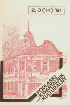 Podlaski Kwartalnik Kulturalny R. 4 (1991) nr 2-3 (14)