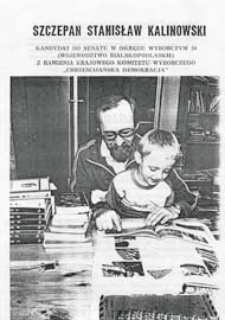 Ulotka wyborcza kandydata na senatora Krajowego Komitetu Wyborczego "Chrześcijańska Demokracja" Szczepana Kalinowskiego