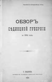 Obzor'' Sědleckoj guberníi za 1884 god" : (priloženie k vsepoddannejšemu otčetu)