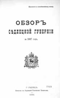Obzor'' Sědleckoj guberníi za 1887 god" : (priloženie k vsepoddannejšemu otčetu)