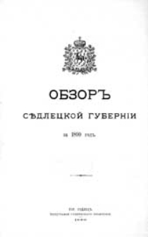 Obzor'' Sědleckoj guberníi za 1899 god" : (priloženie k vsepoddannejšemu otčetu)