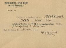 Zaświadczenie wydane przez Zarząd Miasta Białej Podlaskiej w 1941 r. Janowi Makarukowi o uregulowaniu należnej daniny