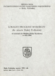 Lokalny program wyborczy dla miasta Białej Podlaskiej w wyborach do Miejskiej Rady Narodowej w roku 1984