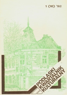 Podlaski Kwartalnik Kulturalny R. 5 (1992) nr 1 (16)